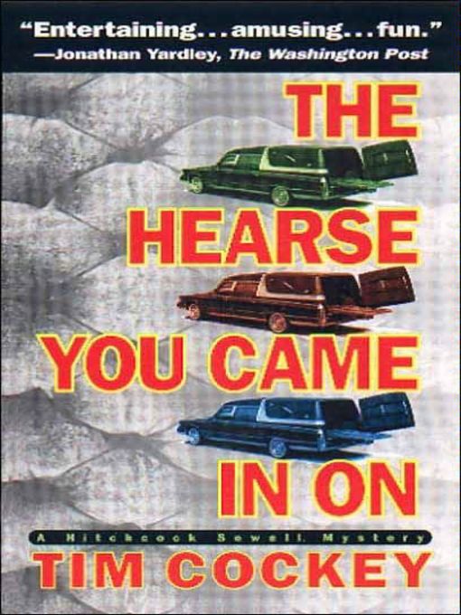 Title details for The Hearse You Came In On by Tim Cockey - Available
